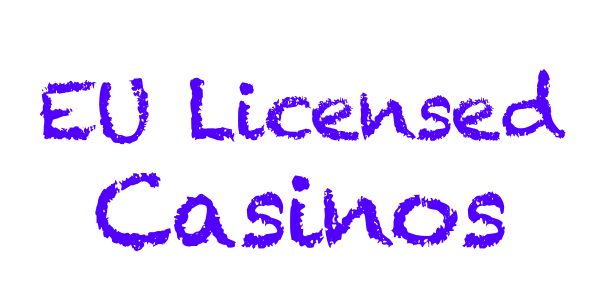 EU Licensed Casinos